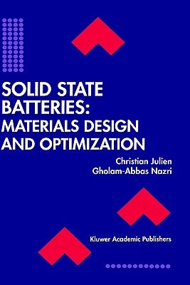 Solid State Batteries: Materials Design and Optimization by Julien, Christian