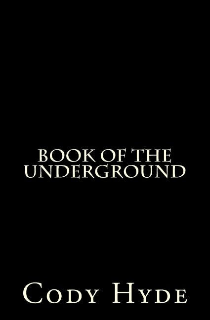 Book of the Underground by Abanto, Xteve