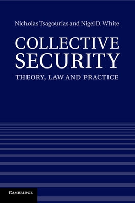 Collective Security by Tsagourias, Nicholas