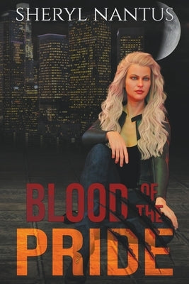 Blood of the Pride by Nantus, Sheryl