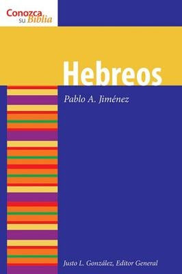 Hebreos = Hebrews = Hebrews by Jimenez, Paolo A.