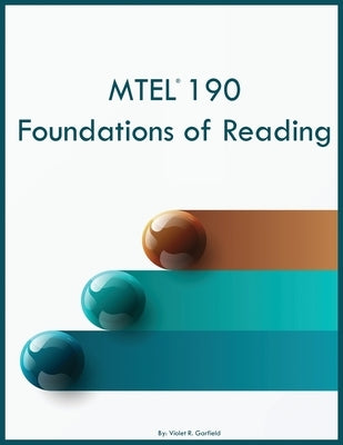 MTEL 190 Foundations of Reading by Garfield, Violet R.