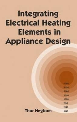 Integrating Electrical Heating Elements in Product Design by Hegbom, Thor