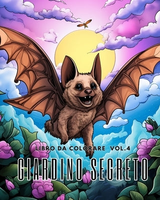 Libro da colorare del Giardino Segreto vol.4: Un libro da colorare per adulti con scene di giardini magici, adorabili by Huntelar, James