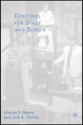 Directing for Stage and Screen by Stanley, J.