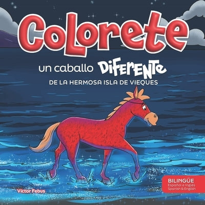 Colorete un Caballo Diferente: De la Hermosa Isla de Vieques by Febus, Victor