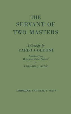 The Servant of Two Masters by Goldoni