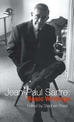 Jean-Paul Sartre: Basic Writings by Priest, Stephen