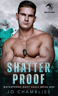 Shatterproof: a Military Romance Thriller by Chambliss, Jo
