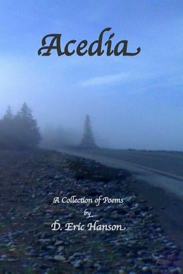 Acedia by Hanson, D. Eric