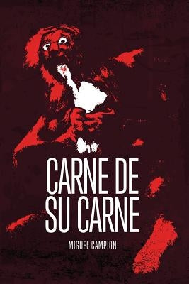Carne de su carne by Martinez, Juanma