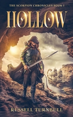 Hollow: The Scorpion Chronicles Book 1 by Turnbull, Russell