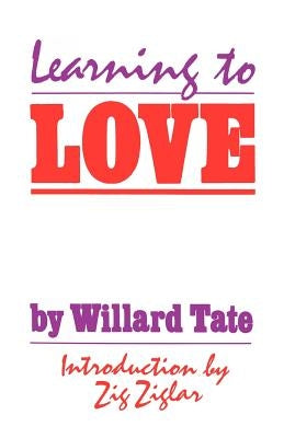 Learning To Love by Tate, Willard