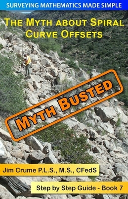 The Myth about Spiral Curve Offsets: Step by Step Guide by Crume, Jim