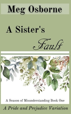 A Sister's Fault by Osborne, Meg