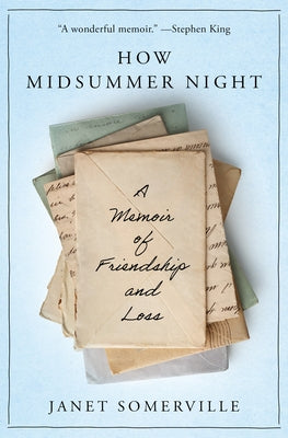 How Midsummer Night: A Memoir of Friendship and Loss by Somerville, Janet