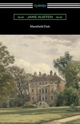 Mansfield Park (Introduction by Austin Dobson) by Austen, Jane