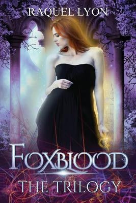 Foxblood: The Trilogy by Lyon, Raquel