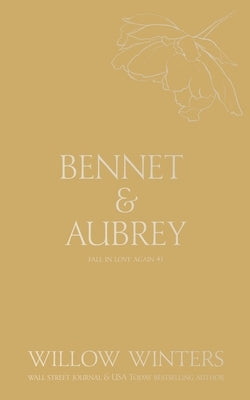 Bennet & Aubrey: Fall in Love with Me by Winters, Willow