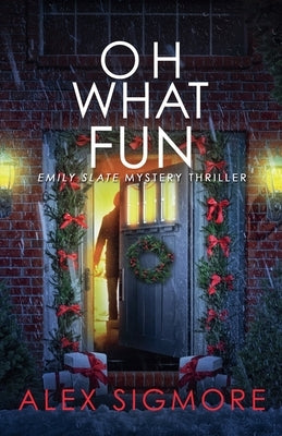 Oh What Fun by Sigmore, Alex