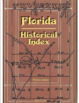 Florida Historical Index by Gray, James M.