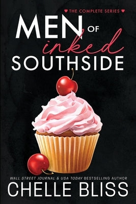 Men of Inked Southside: The Complete Series by Bliss, Chelle