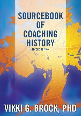 Sourcebook of Coaching History by Brock, Vikki G.