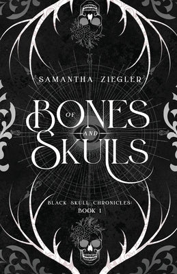 Of Bones and Skulls by Ziegler, Samantha
