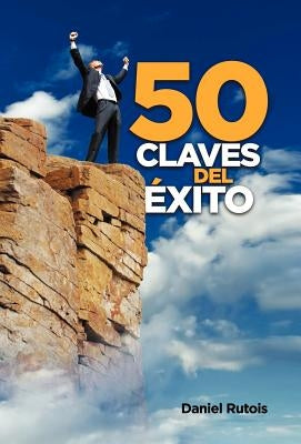50 Claves del Exito by Rutois, Daniel
