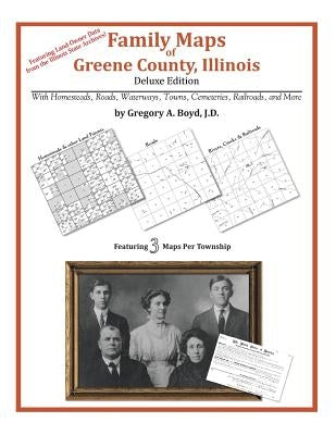 Family Maps of Greene County, Illinois by Boyd J. D., Gregory a.