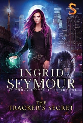 The Tracker's Secret: Sunderverse by Seymour, Ingrid