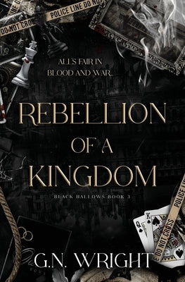 Rebellion of a Kingdom: Black Hallows Book 3 by Wright, G. N.