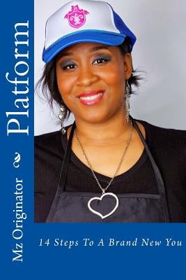Platform: 14 Steps To A Brand New You by Ferguson, Dawn