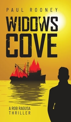 Widows Cove: A Rob Ragusa Thriller by Rooney, Paul