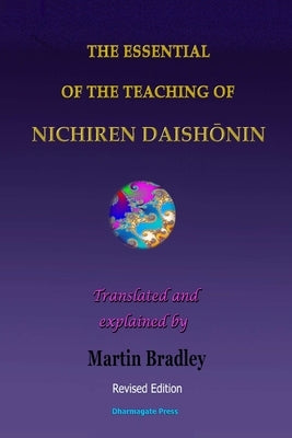 The Essential of the Teaching of Nichiren DaishŌnin by Bradley, Martin