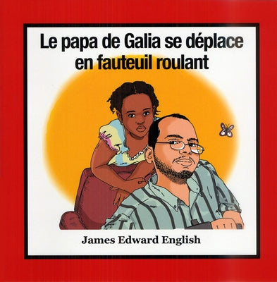 Le Papa de Galia Se Déplace En Fauteuil Roulant by English, James