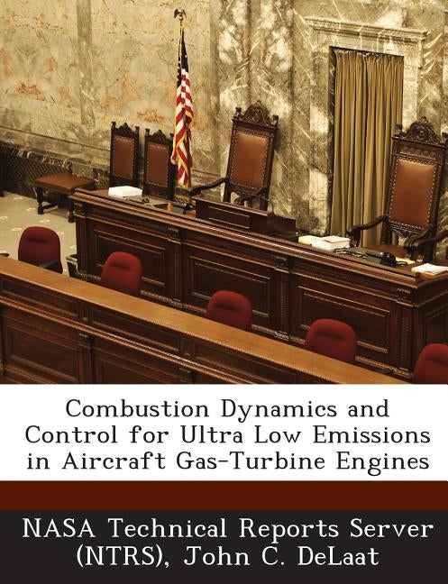 Combustion Dynamics and Control for Ultra Low Emissions in Aircraft Gas-Turbine Engines by Nasa Technical Reports Server (Ntrs)
