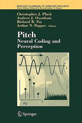 Pitch: Neural Coding and Perception by Plack, Christopher J.