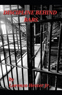 Discipline Behind Bars by Delawder, Larry