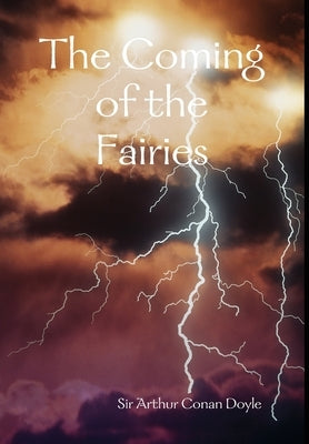 The Coming of the Fairies by Doyle, Arthur Conan