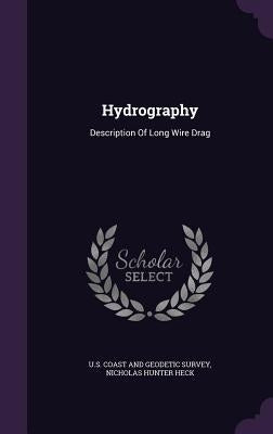Hydrography: Description Of Long Wire Drag by U. S. Coast and Geodetic Survey