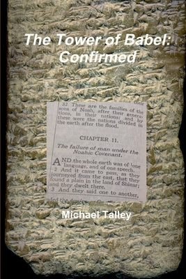 The Tower of Babel: Confirmed by Talley, Michael