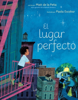 El Lugar Perfecto (the Perfect Place Spanish Edition) by de la PeÃ±a, Matt