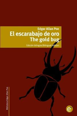 El escarabajo de oro/The gold bug: Edición bilingüe/Bilingual edition by Fresneda, Ruben