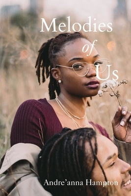 Melodies of Us: A Young Black Love Romance by Hampton, Andre'anna