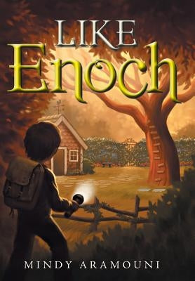 Like Enoch by Aramouni, Mindy