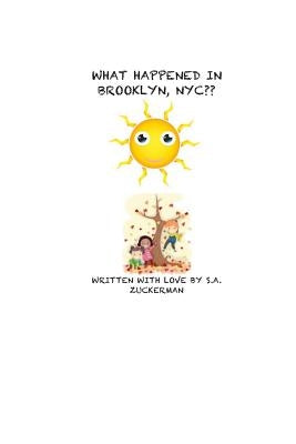 What Happened In Brooklyn, NYC? by Zuckerman, S. a.