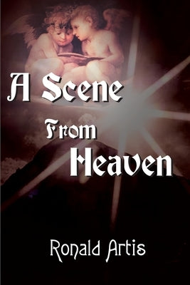 A Scene from Heaven by Artis, Ronald