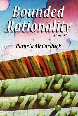 Bounded Rationality by McCorduck, Pamela