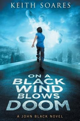 On a Black Wind Blows Doom by Soares, Keith